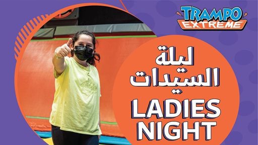 Trampo Kuwait Finally Announces Ladies Night Timings