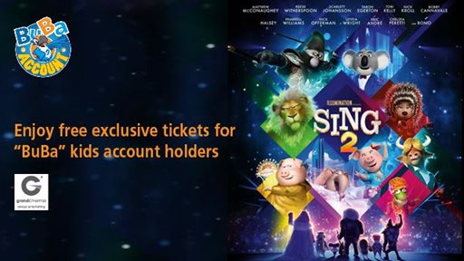 Burgan Bank offers its BuBa Account Holders an exclusive chance to watch the movie “SING 2” for free at Grand Cinemas!