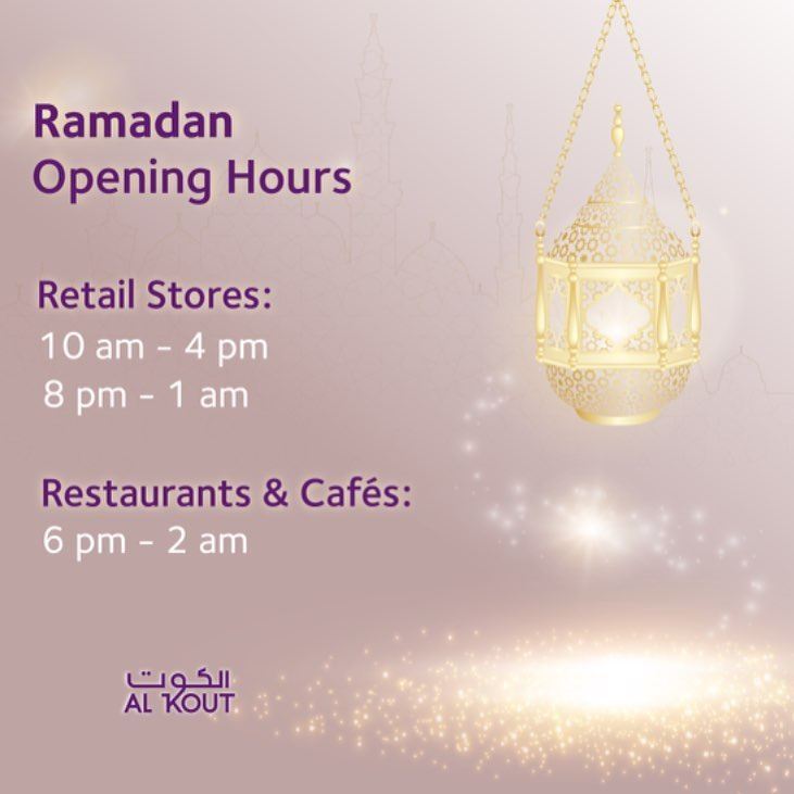 Al Kout Mall Ramadan 2018 Opening Hours