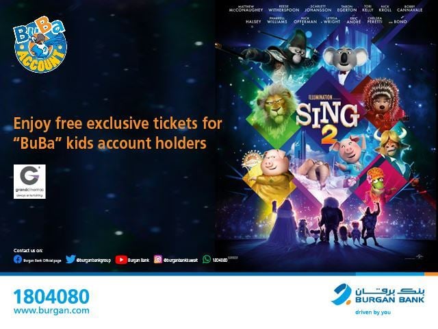 Burgan Bank offers its BuBa Account Holders an exclusive chance to watch the movie “SING 2” for free at Grand Cinemas!