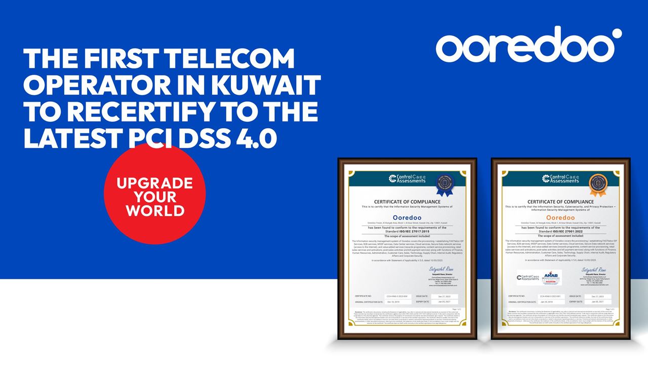 Ooredoo الشركة الأولى في الكويت التي تحصل على الاصدار الرابع من الاعتماد العالمي